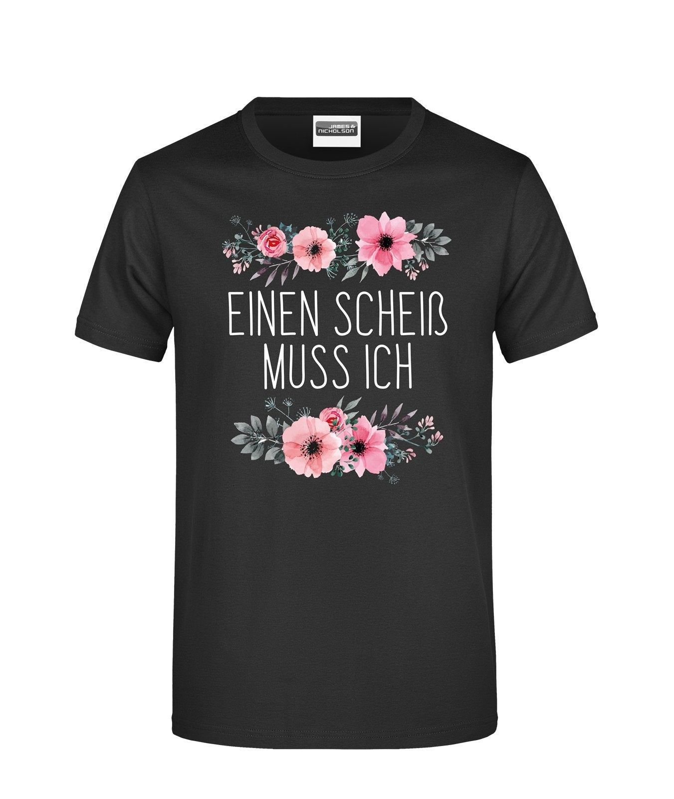 Bild: T-Shirt - Einen Scheiß muss ich - blumig Geschenkidee