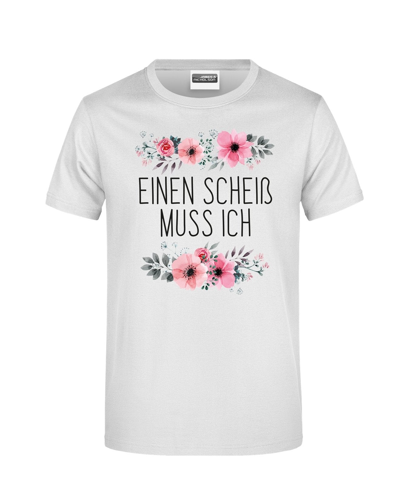 Bild: T-Shirt - Einen Scheiß muss ich - blumig Geschenkidee