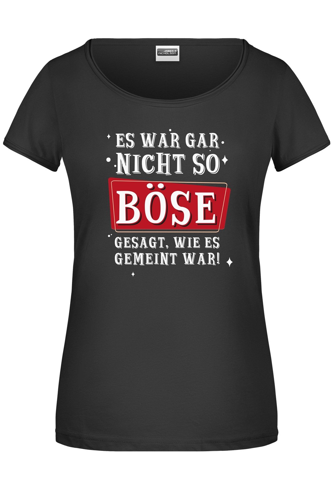 Bild: T-Shirt - Es war gar nicht so böse gesagt, wie es gemeint war! Geschenkidee