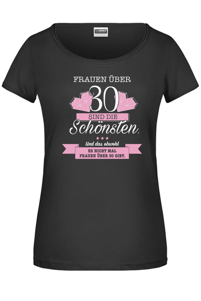 Bild: T-Shirt - Frauen über 30 sind die Schönsten. Geschenkidee