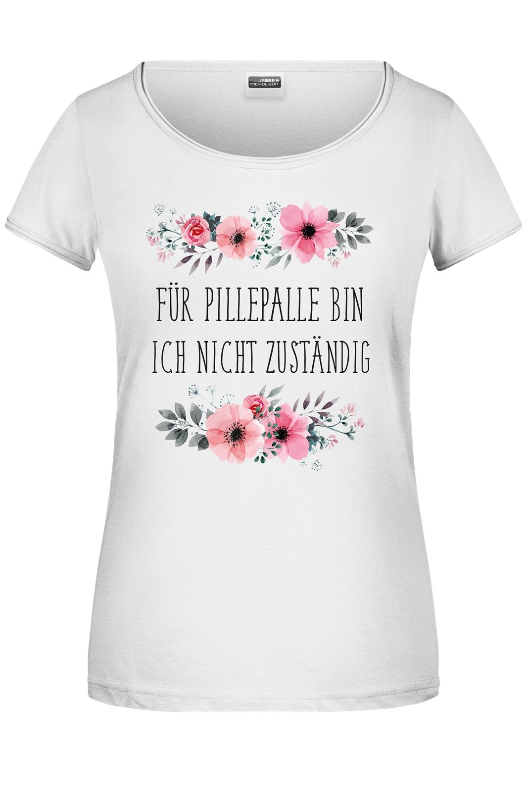 Bild: T-Shirt - Für Pillepalle bin ich nicht zuständig - blumig Geschenkidee