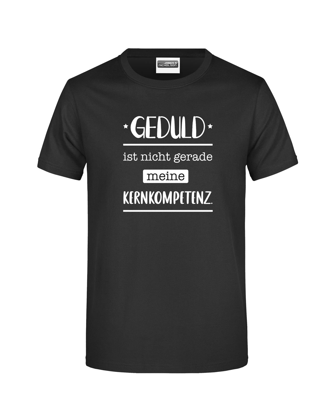 Bild: T-Shirt - Geduld ist nicht gerade meine Kernkompetenz. Geschenkidee