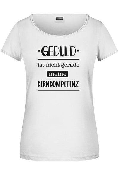 Bild: T-Shirt - Geduld ist nicht gerade meine Kernkompetenz. Geschenkidee