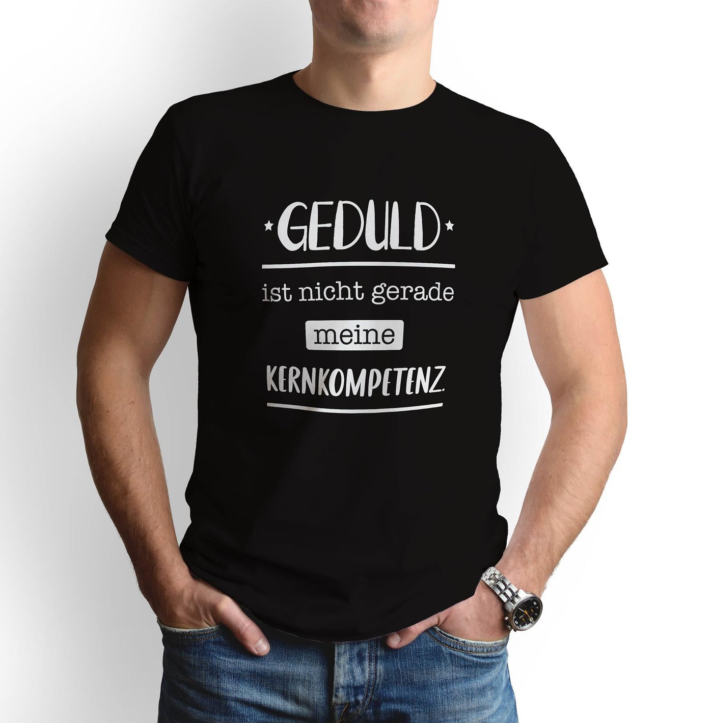 Bild: T-Shirt - Geduld ist nicht gerade meine Kernkompetenz. Geschenkidee