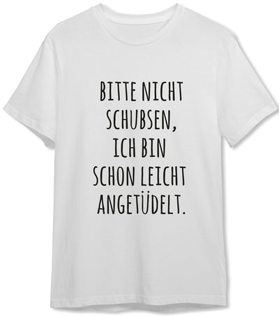 Bild: T-Shirt Herren - Bitte nicht schubsen, ich bin schon leicht angetüdelt Geschenkidee