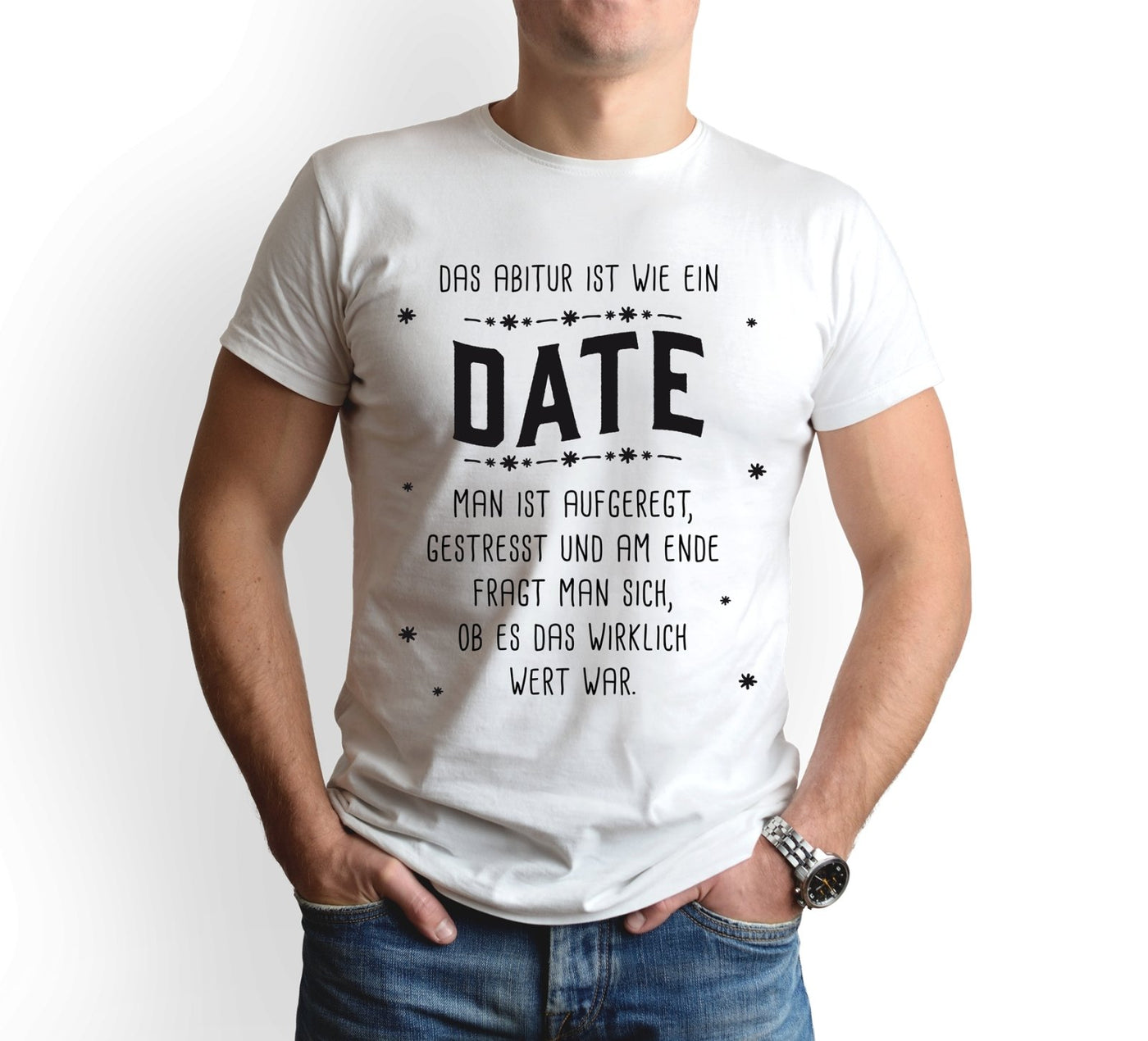 Bild: T-Shirt Herren - Das Abitur ist wie ein Date Geschenkidee