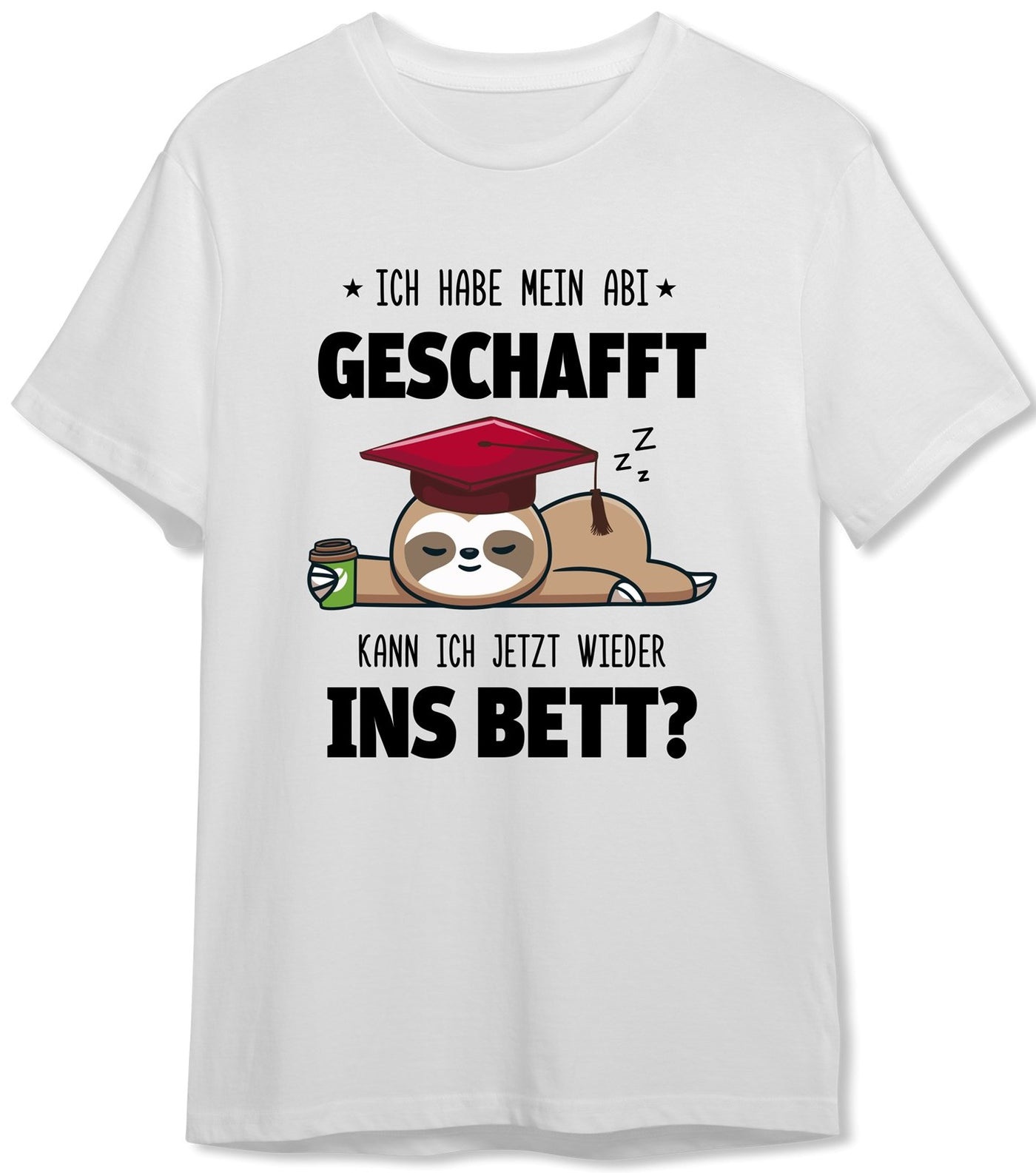 Bild: T-Shirt Herren - Faultier - Ich habe mein Abi geschafft. Kann ich jetzt wieder ins Bett? Geschenkidee