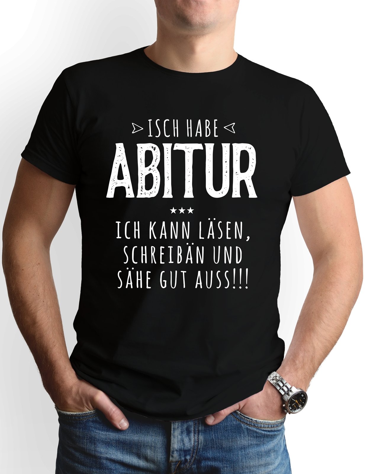 Bild: T-Shirt Herren - Isch habe Abitur Geschenkidee