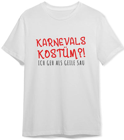 Bild: T-Shirt Herren - Karnevalskostüm!? Ich geh als geile Sau Geschenkidee