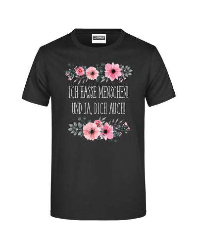 Bild: T-Shirt - Ich hasse Menschen! Und ja, dich auch! - blumig Geschenkidee