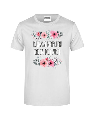 Bild: T-Shirt - Ich hasse Menschen! Und ja, dich auch! - blumig Geschenkidee