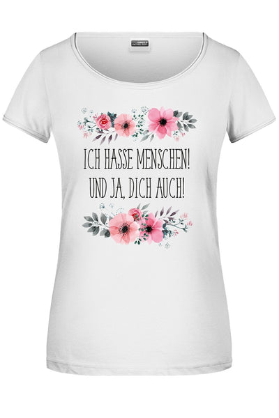 Bild: T-Shirt - Ich hasse Menschen! Und ja, dich auch! - blumig Geschenkidee