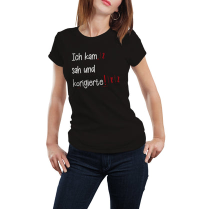 Bild: T-Shirt - Ich kam sah und korigierte! Geschenkidee