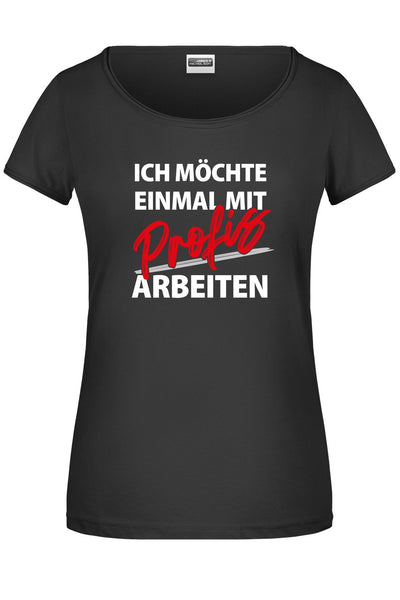 Bild: T-Shirt - Ich möchte einmal mit Profis arbeiten Geschenkidee