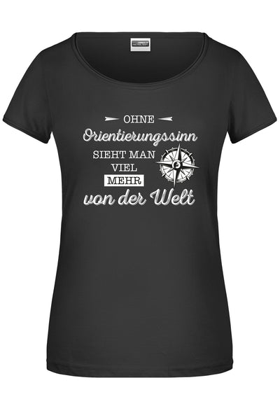 Bild: T-Shirt - Ohne Orientierungssinn sieht man viel mehr von der Welt Geschenkidee