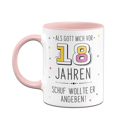 Bild: Tasse - Als Gott mich vor 18 Jahren schuf wollte er angeben! Geschenkidee