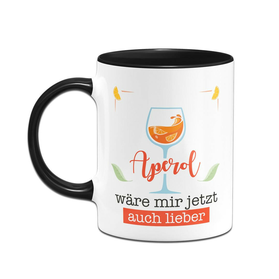 Bild: Tasse - Aperol wäre mir jetzt auch lieber Geschenkidee