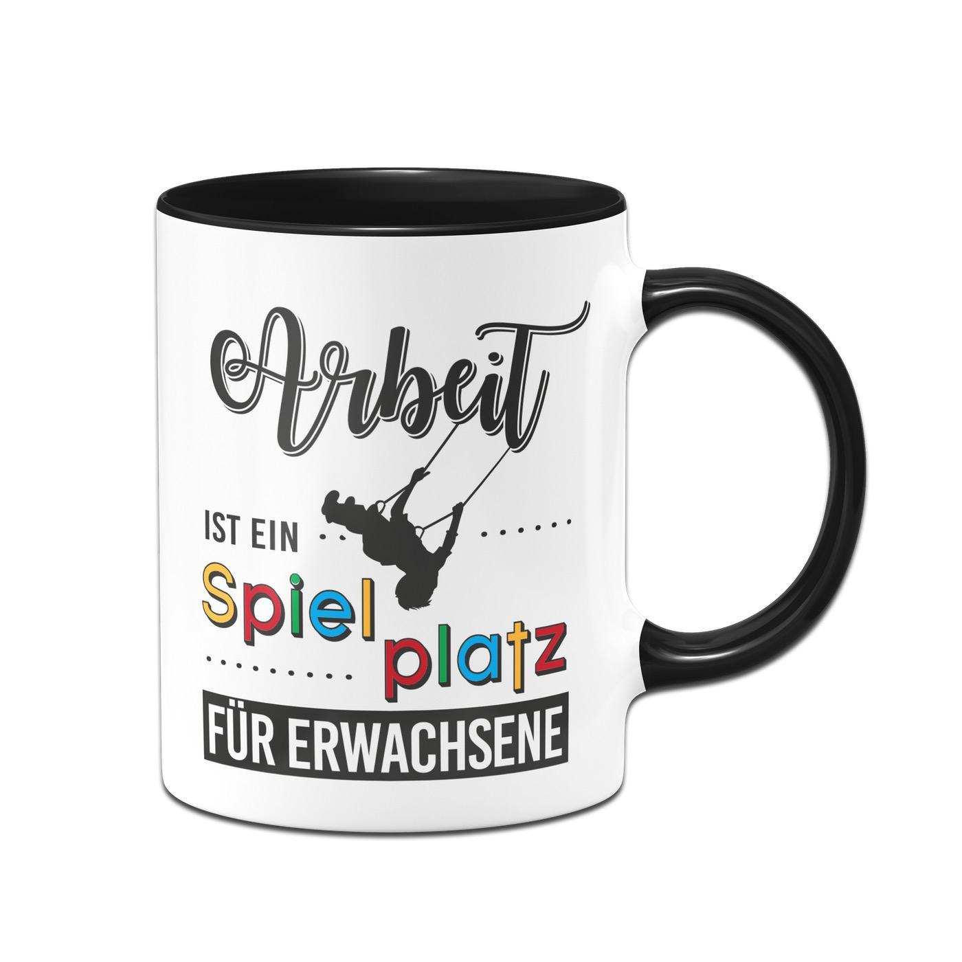 Bild: Tasse - Arbeit ist ein Spielplatz für Erwachsene Geschenkidee