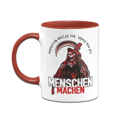 Bild: Tasse - Beruflich wollte ich immer was mit Menschen machen - Red Edition Geschenkidee