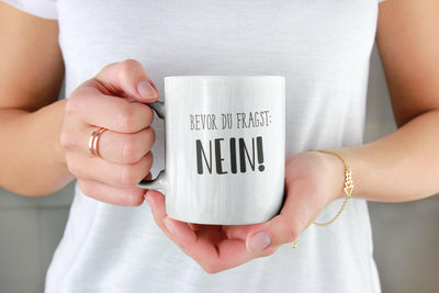 Bild: Tasse - Bevor du fragst: Nein! - Sammeledition Geschenkidee