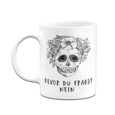 Bild: Tasse - Bevor du fragst Nein - Totenkopf Geschenkidee