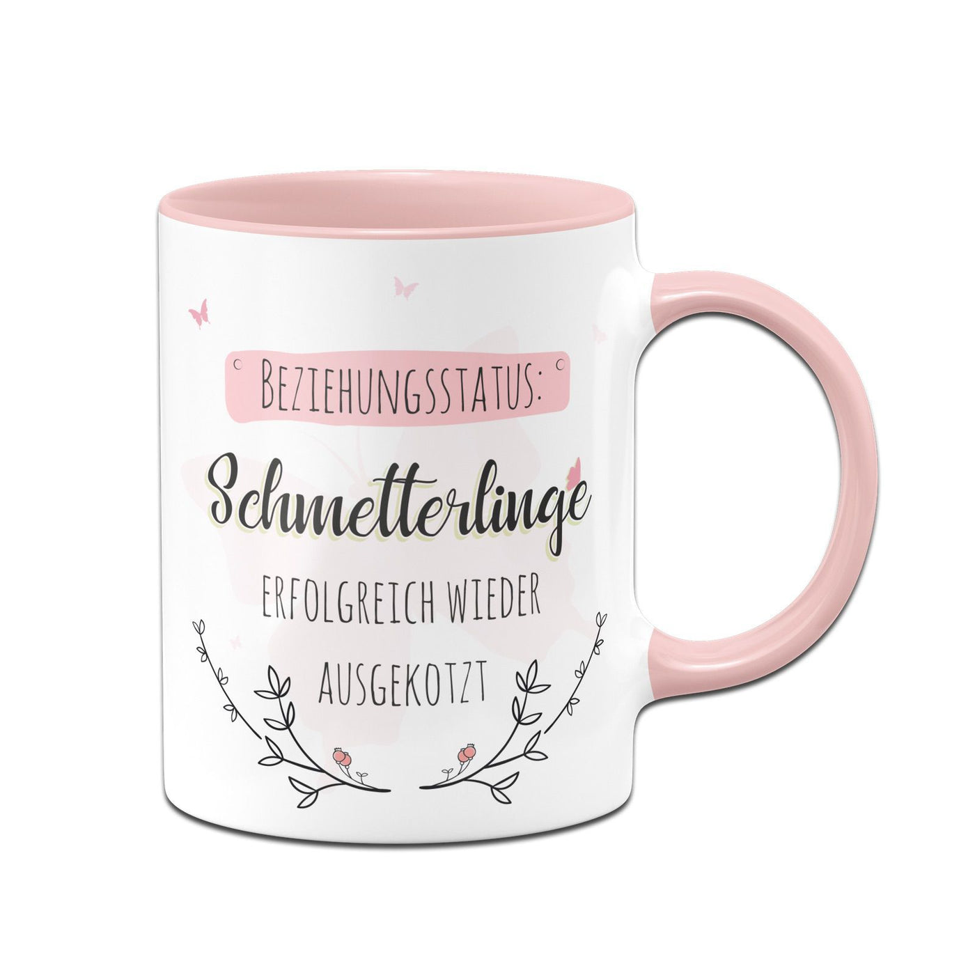 Bild: Tasse - Beziehungsstatus: Schmetterlinge erfolgreich wieder ausgekotzt Geschenkidee