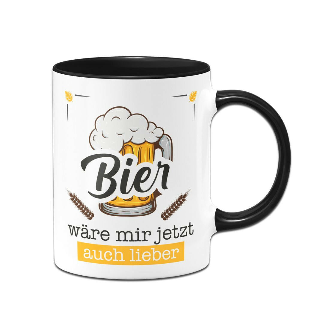 Bild: Tasse - Bier wäre mir jetzt auch lieber Geschenkidee