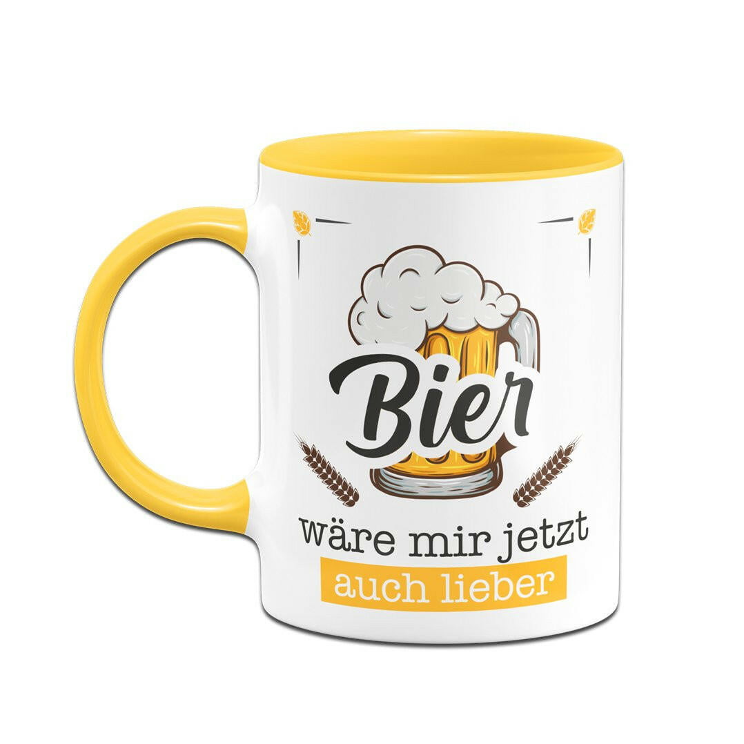 Bild: Tasse - Bier wäre mir jetzt auch lieber Geschenkidee