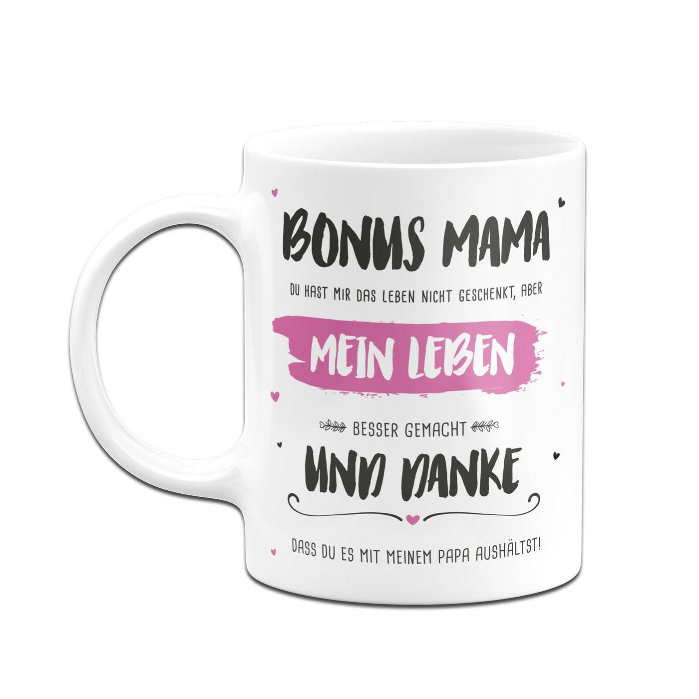 Bild: Tasse - Bonus Mama, du hast mein Leben besser gemacht Geschenkidee