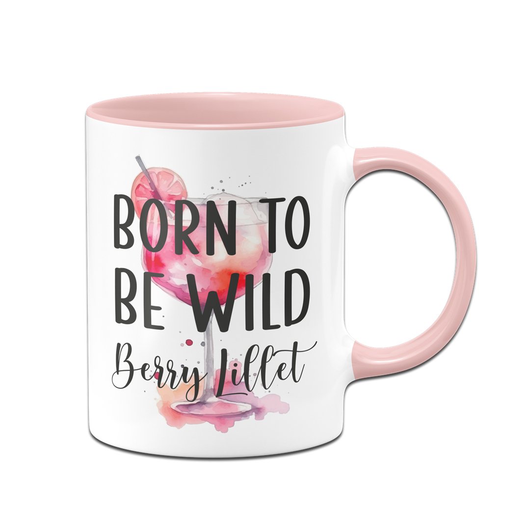 Bild: Tasse - Born to be Wildberry Lillet Geschenkidee