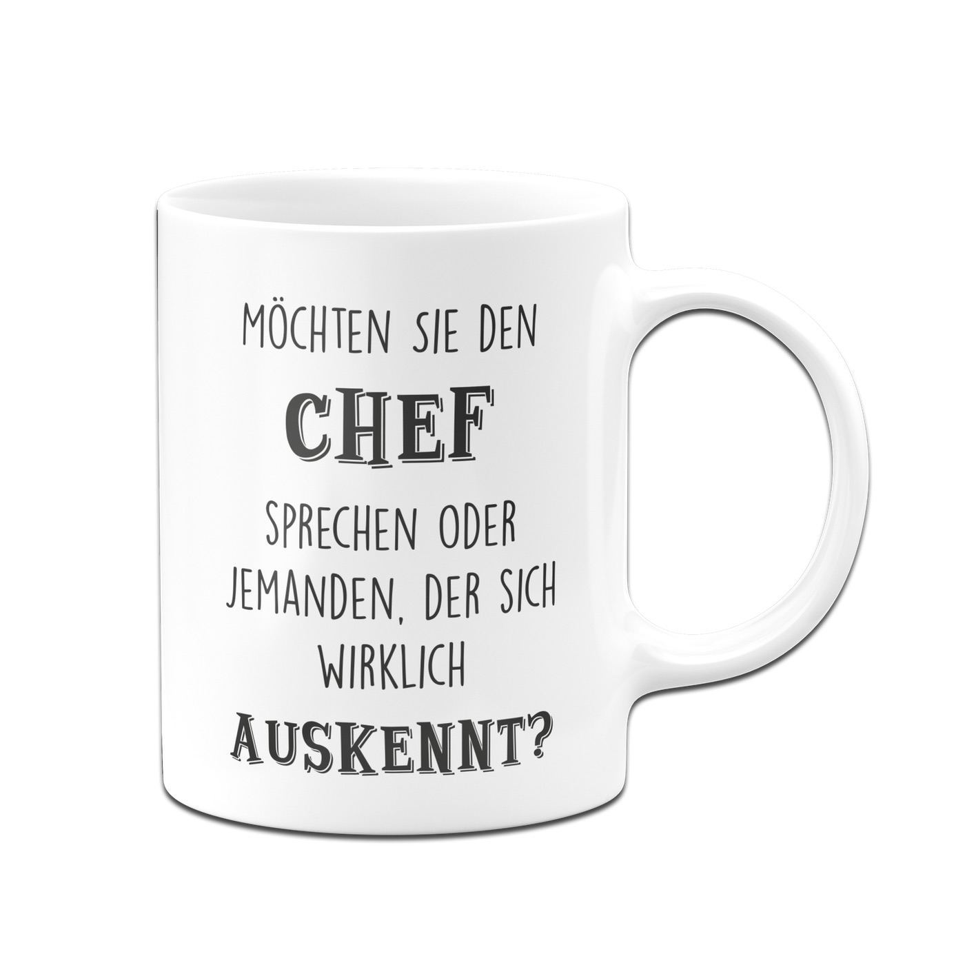 Bild: Tasse - Möchten Sie den Chef sprechen oder jemanden, der sich wirklich auskennt? Geschenkidee