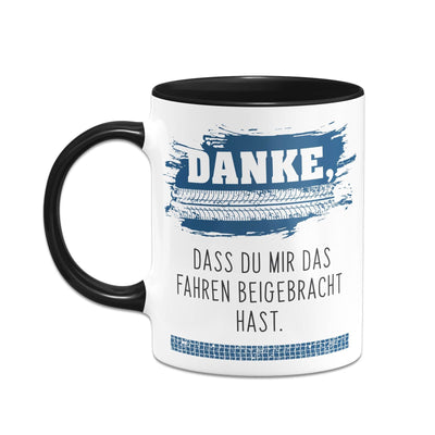 Bild: Tasse - Danke, dass Du mir das Fahren beigebracht hast. Geschenkidee