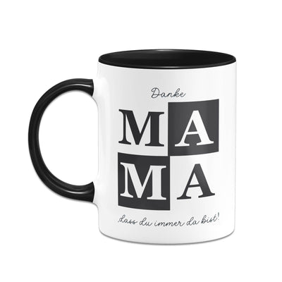 Bild: Tasse - Danke Mama, dass du immer da bist! Geschenkidee