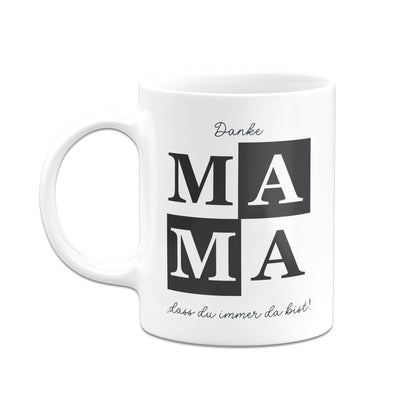 Bild: Tasse - Danke Mama, dass du immer da bist! Geschenkidee