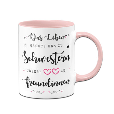 Bild: Tasse - Das Leben machte uns zu Schwestern - Unsere Herzen zu Freundinnen Geschenkidee