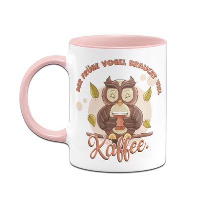 Bild: Kaffeetasse - Der frühe Vogel braucht viel Kaffee Geschenkidee