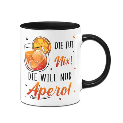 Bild: Tasse - Die tut nix! Die will nur Aperol. Geschenkidee