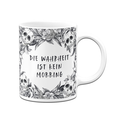 Bild: Tasse - Die Wahrheit ist kein Mobbing - Skull Statement Geschenkidee