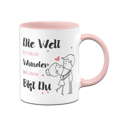 Bild: Tasse - Die Welt ist voller Wunder eins davon bist Du Geschenkidee