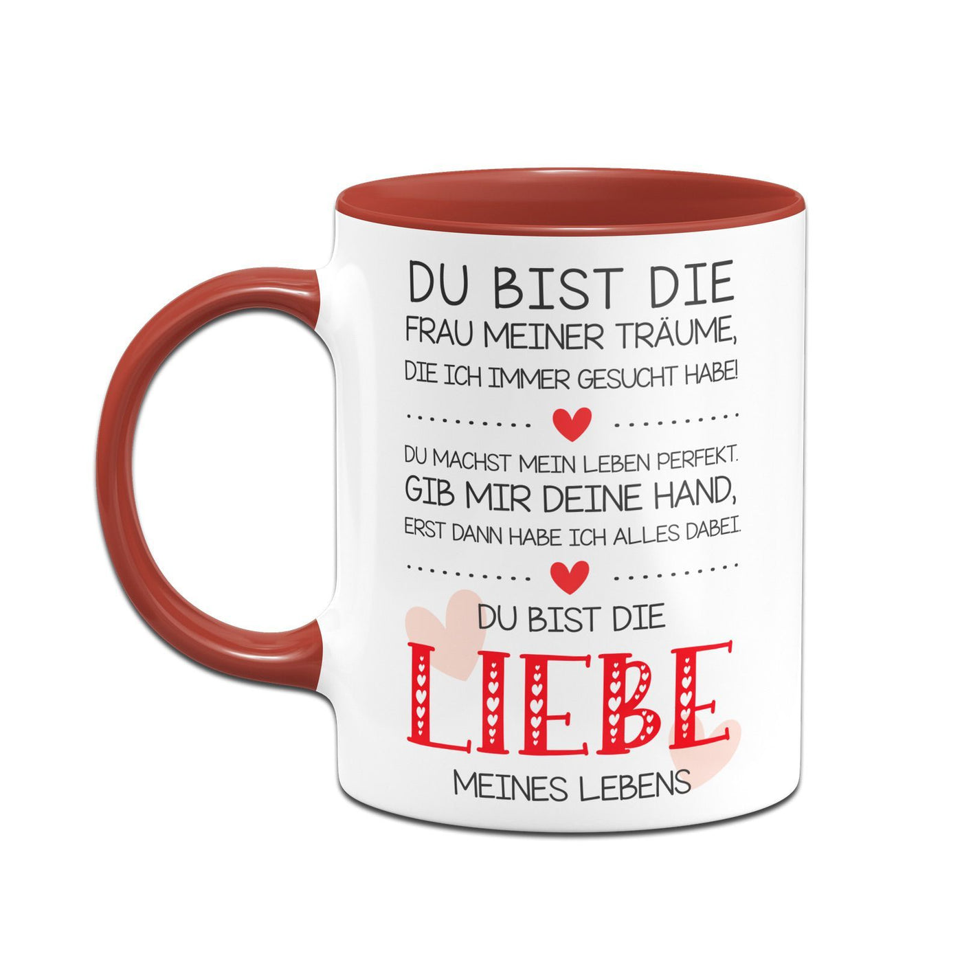 Bild: Tasse - Du bist die Frau meiner Träume, die ich immer gesucht habe Geschenkidee