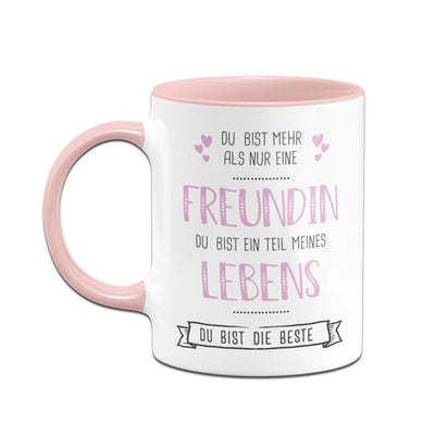 Bild: Tasse - Du bist mehr als nur eine Freundin V2 Geschenkidee