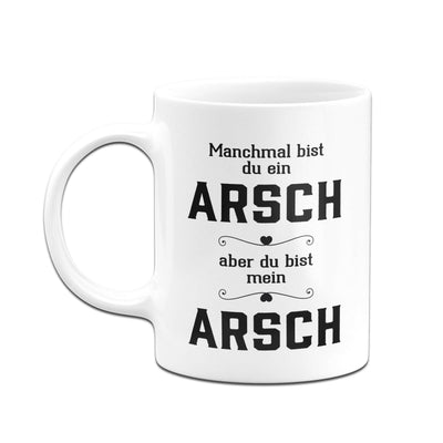 Bild: Tasse - Du bist mein Arsch V2 Geschenkidee