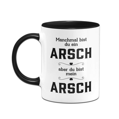 Bild: Tasse - Du bist mein Arsch V2 Geschenkidee