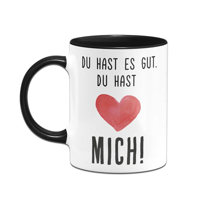 Bild: Tasse - Du hast es gut. Du hast mich! - V2 Geschenkidee