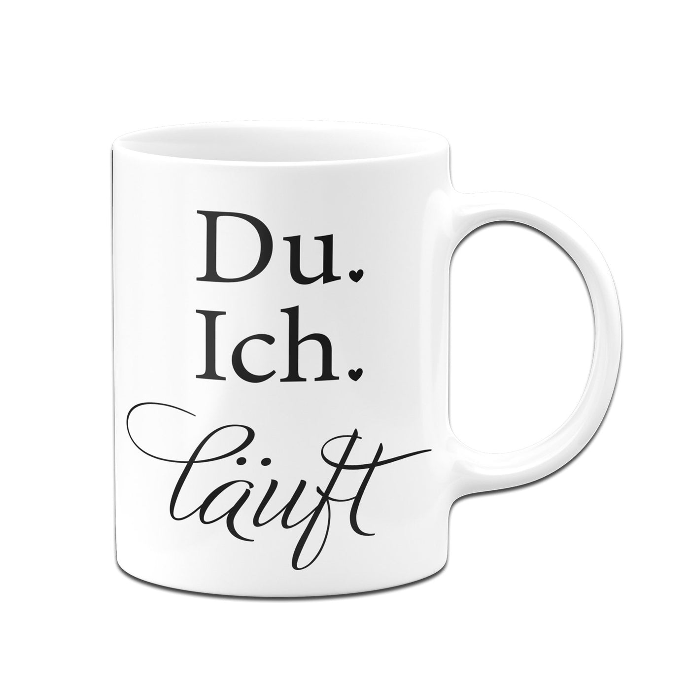 Bild: Tasse - Du. Ich. Läuft Geschenkidee