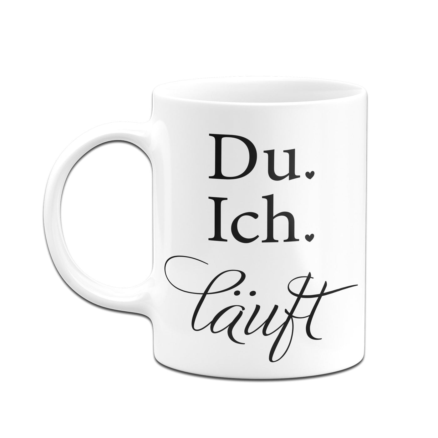 Bild: Tasse - Du. Ich. Läuft Geschenkidee