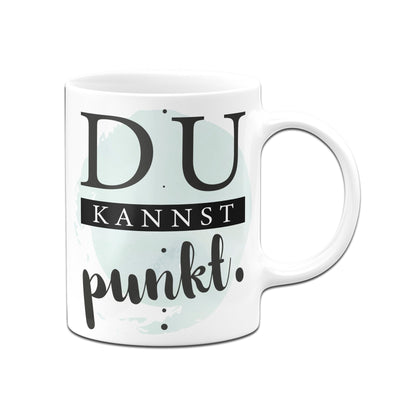 Bild: Tasse - Du kannst punkt. Geschenkidee