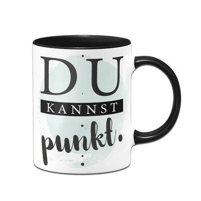 Bild: Tasse - Du kannst punkt. Geschenkidee