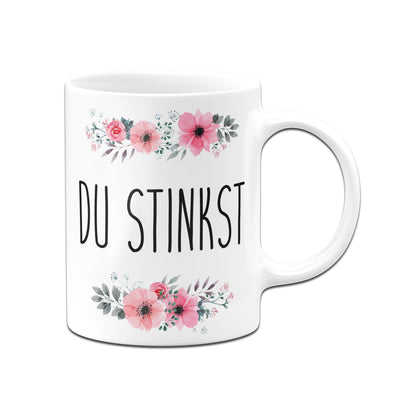 Bild: Tasse - Du Stinkst - blumig Geschenkidee