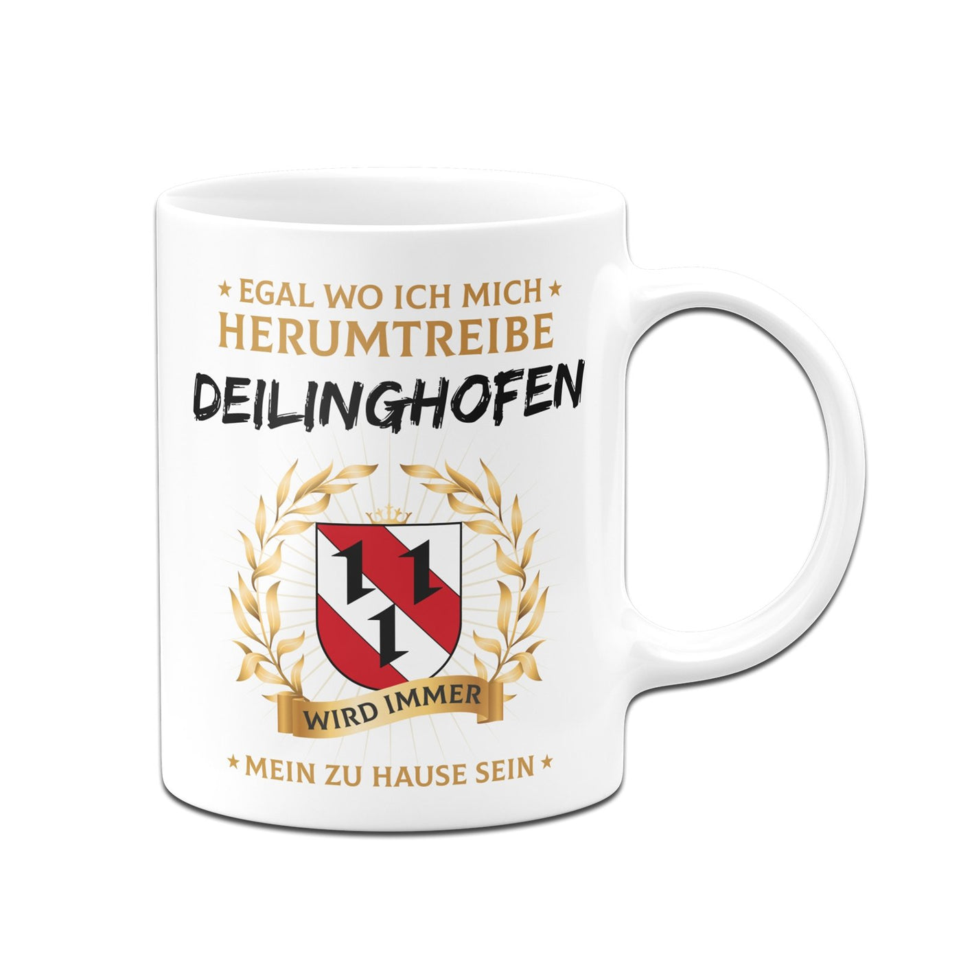 Bild: Tasse - Egal wo ich mich herumtreibe Deilinghofen wird immer mein zu Hause sein Geschenkidee